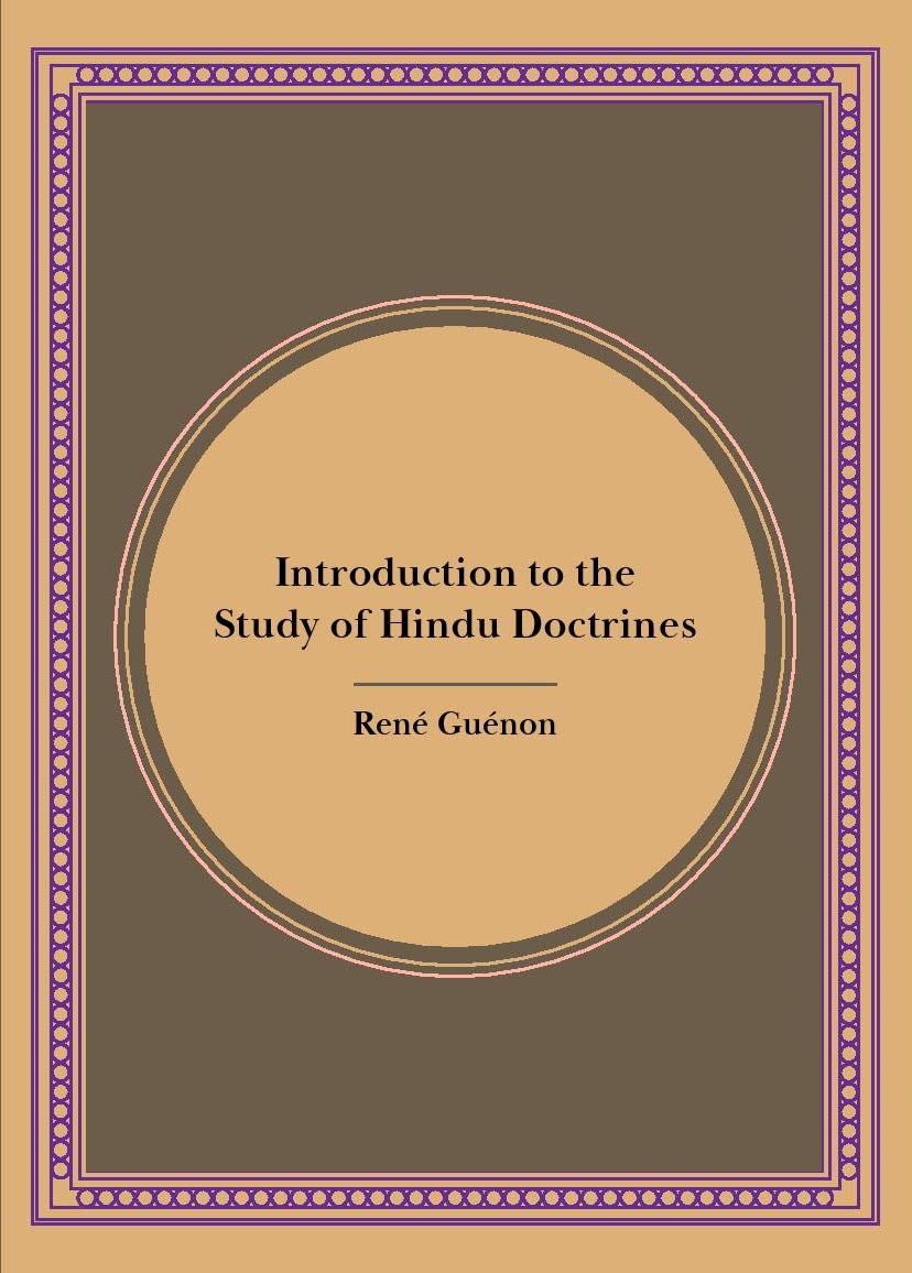 Introduction to the Study of the Hindu Doctrines (Freshly recomposed edition) - Rene Guenon, Marco Pallis (Translator)…