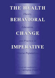 The Health Behavioral Change Imperative: Theory, Education And Practice In Diverse Populations by Jay Carrington Chunn…