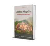 Glorious Magadha: Archaeology, Culture and Heritage - Vikas Kumar Singh; Manisha Singh; Sudarshan Chakradhari – Dev…