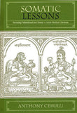 Somatic Lessons: Narrating Patienthood and Illness in Indian Medical Literature - Anthony Cerulli – Dev Publishers &…
