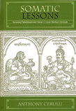 Somatic Lessons: Narrating Patienthood and Illness in Indian Medical Literature - Anthony Cerulli – Dev Publishers &…