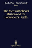 The Medical School*s Mission and the Population*s Health - Medical Education in Canada, the United Kingdom, the United…