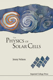 The Physics of Solar Cells - Jenny Nelson – Dev Publishers & Distributors