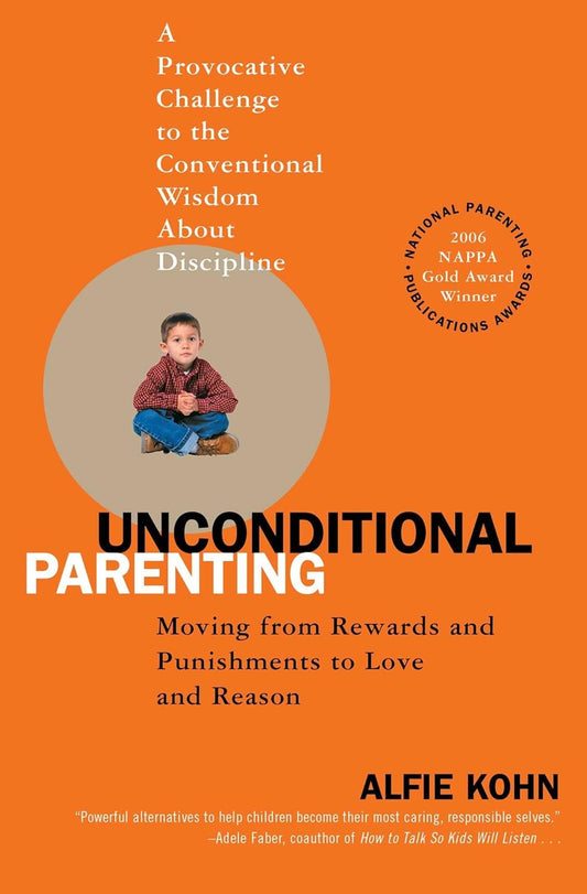 Unconditional Parenting:- Paperback –  by Alfie Kohn