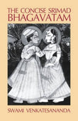 The Concise Srimad Bhagavatam - Swami Venkatesananda – Dev Publishers & Distributors