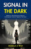 Signal In The Dark: Mildred A Wirt Illuminates Mystery: Following The Trail Of A "Signal In The Dark" – DD Books