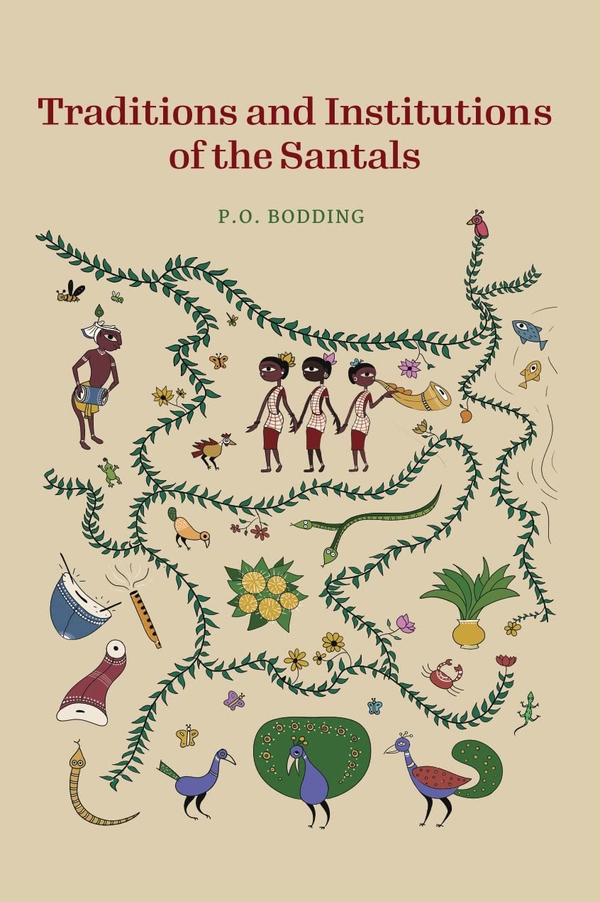 Traditions and Institutions of the Santals (Revised, newly composed text edition) - P. O. Bodding – Dev Publishers &…