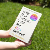 Why Has Nobody Told Me This Before?: The No 1 Sunday Times bestseller Paperback image 2