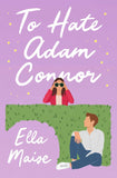 Hate Adam Connor (Paperback) by Ella Maise – Romantic Comedy with a Twist