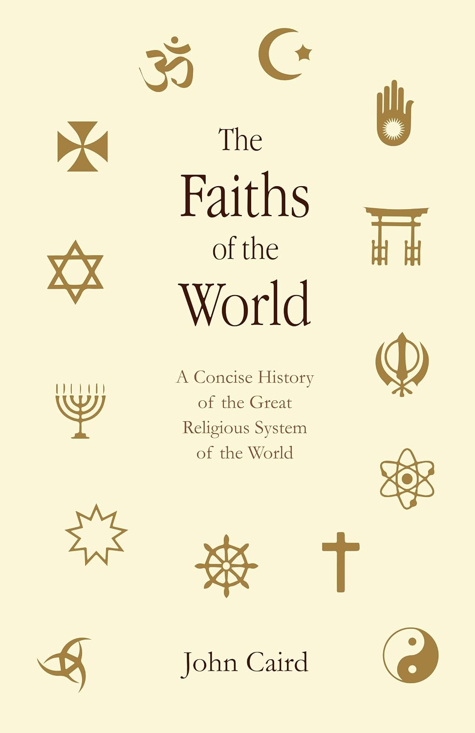 The Faiths of the World: A Concise History of the Great Religious System of the World - John Caird – Dev Publishers &…