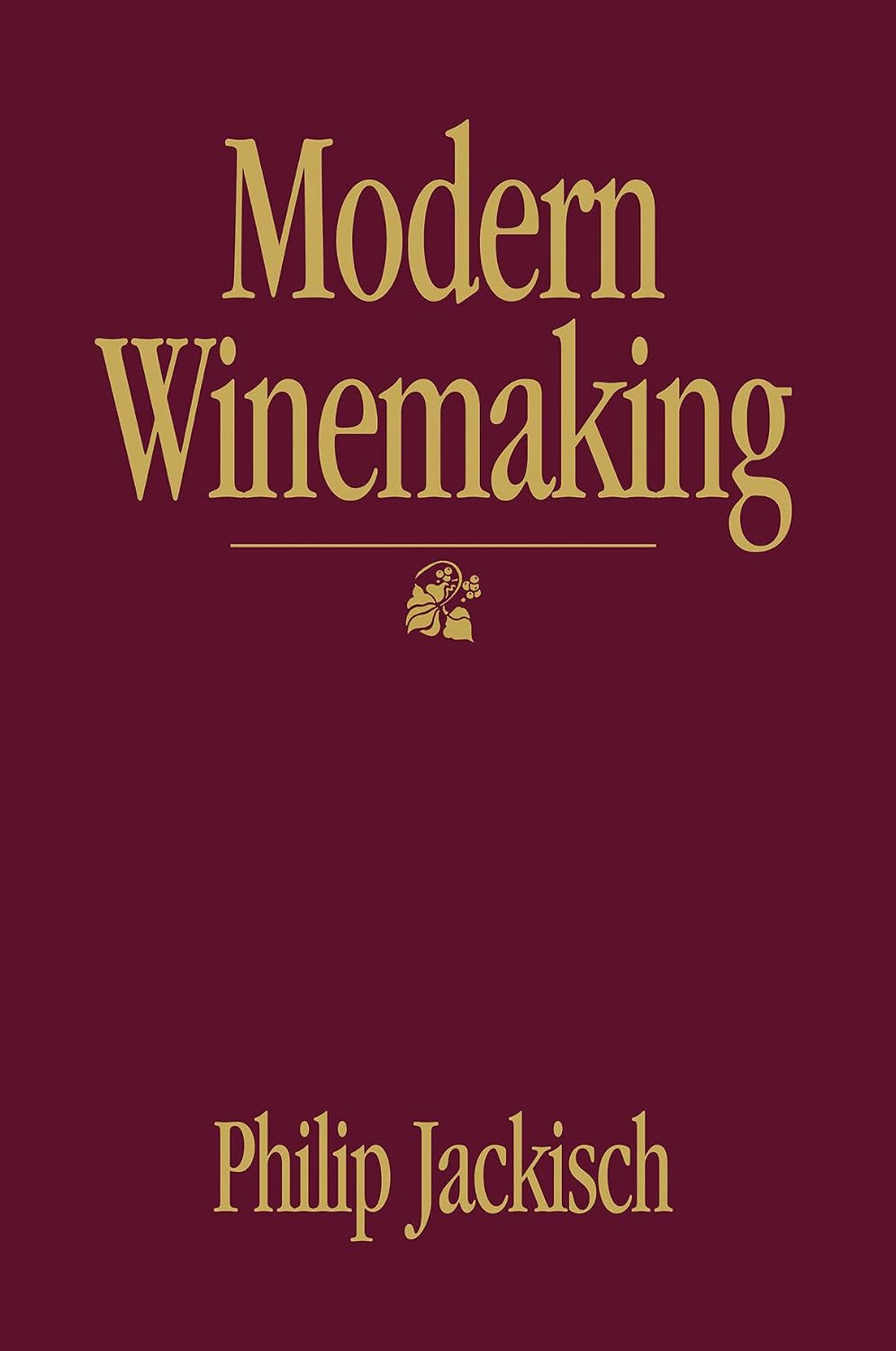 Modern Winemaking - Philip Jackisch – Dev Publishers & Distributors