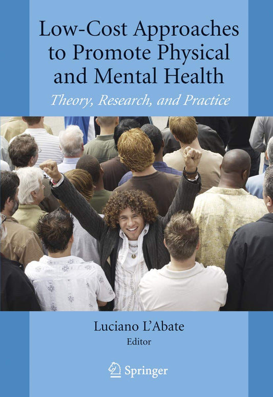 Low-cost Approaches To Promote Physical And Mental Health by L*Abate, Luciano, – Khel Sahitya Kendra