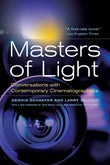 Masters of Light: Conversations with Contemporary Cinematographers - Dennis Schaefer and Larry Salvato with a new foreword…