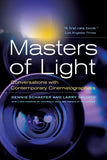 Masters of Light: Conversations with Contemporary Cinematographers - Dennis Schaefer and Larry Salvato with a new foreword…