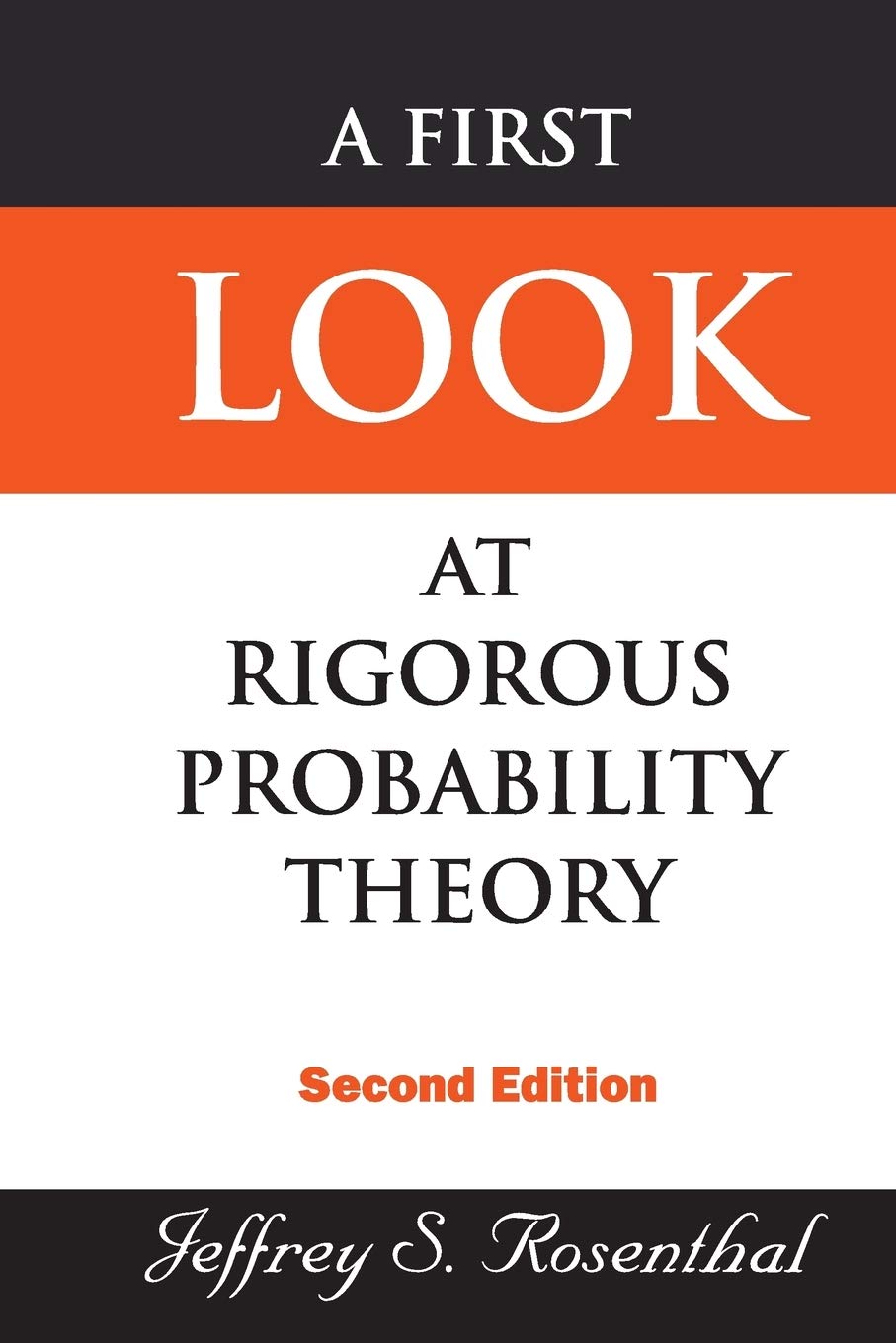 A First Look at Rigorous Probability Theory, 2nd Edition - Jeffrey S. Rosenthal – Dev Publishers & Distributors