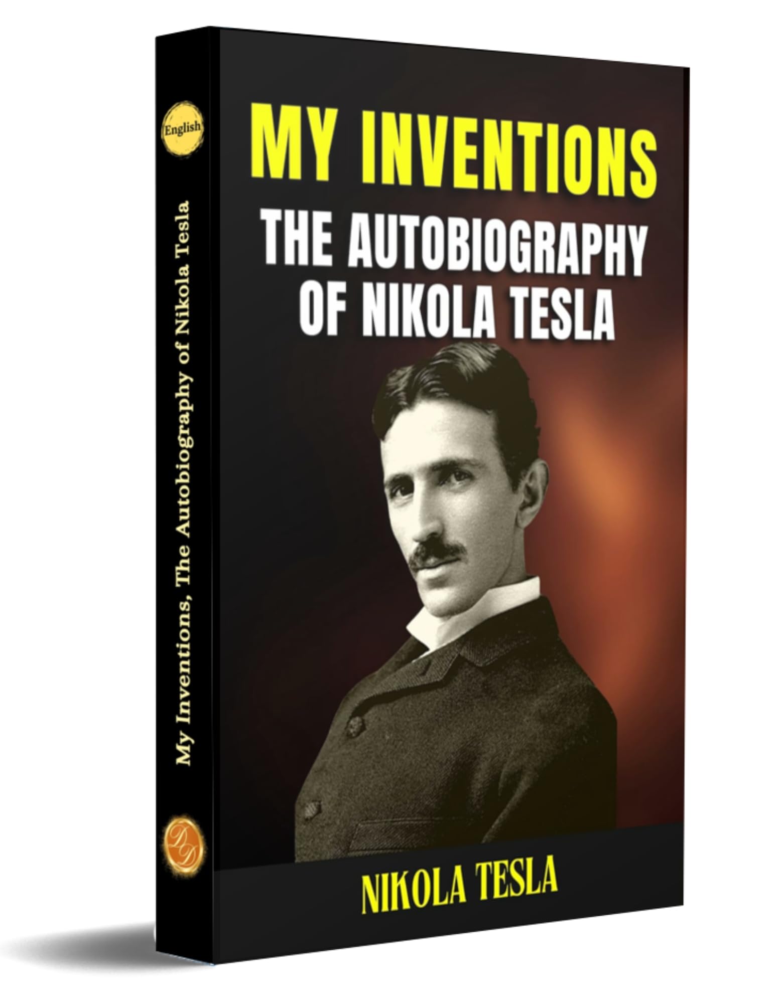 My Inventions, The Autobiography Of Nikola Tesla – DD Books
