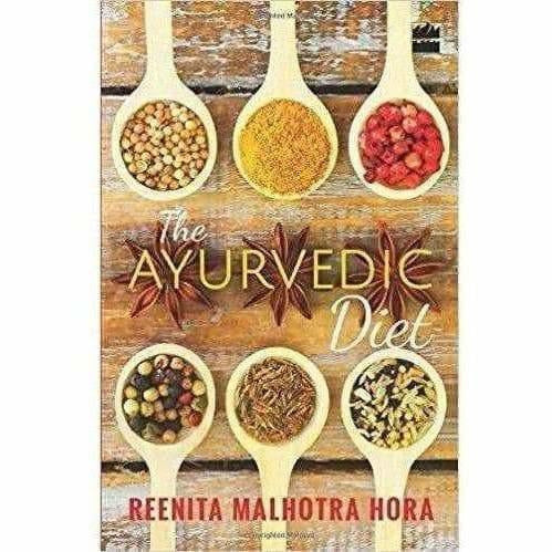 The Ayurvedic Diet - By Reenita Malhotra Hora – Books