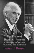 The Proposed Roads to Freedom: A Philosophy of Socialism, Anarchism, and Syndicalism - Bertrand Russell – Dev Publishers &…