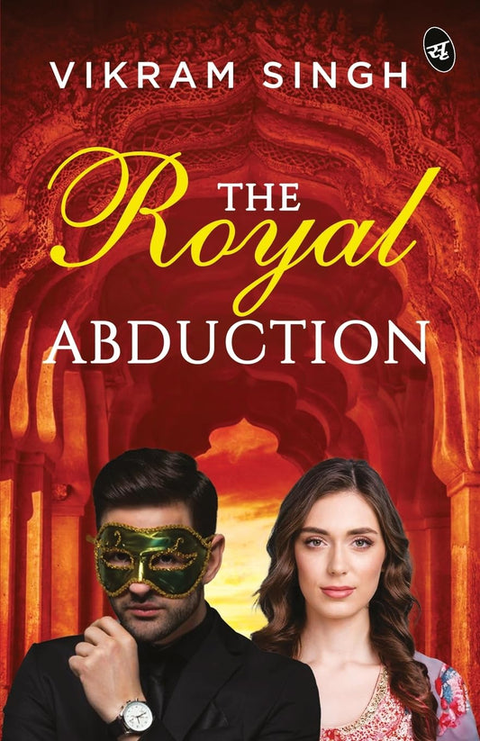 The Royal Abduction ǀ A kidnapping mystery ǀ Suspenseful investigative thriller - Vikram Singh – Srishti