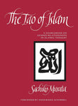 The Tao of Islam: A Sourcebook on Gender Relationships in Islamic Thought - Sachiko Murata; Foreword by Annemarie Schimmel…