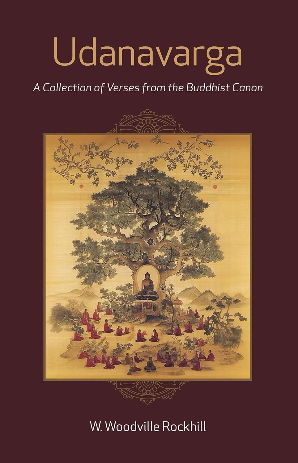 Udanavarga: A Collection of Verses from the Buddhist Canon, Compiled by Dharmatrata - W. Woodville Rockhill – Dev…