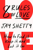 8 Rules of Love How to Find it, Keep it, and Let it Go paperback