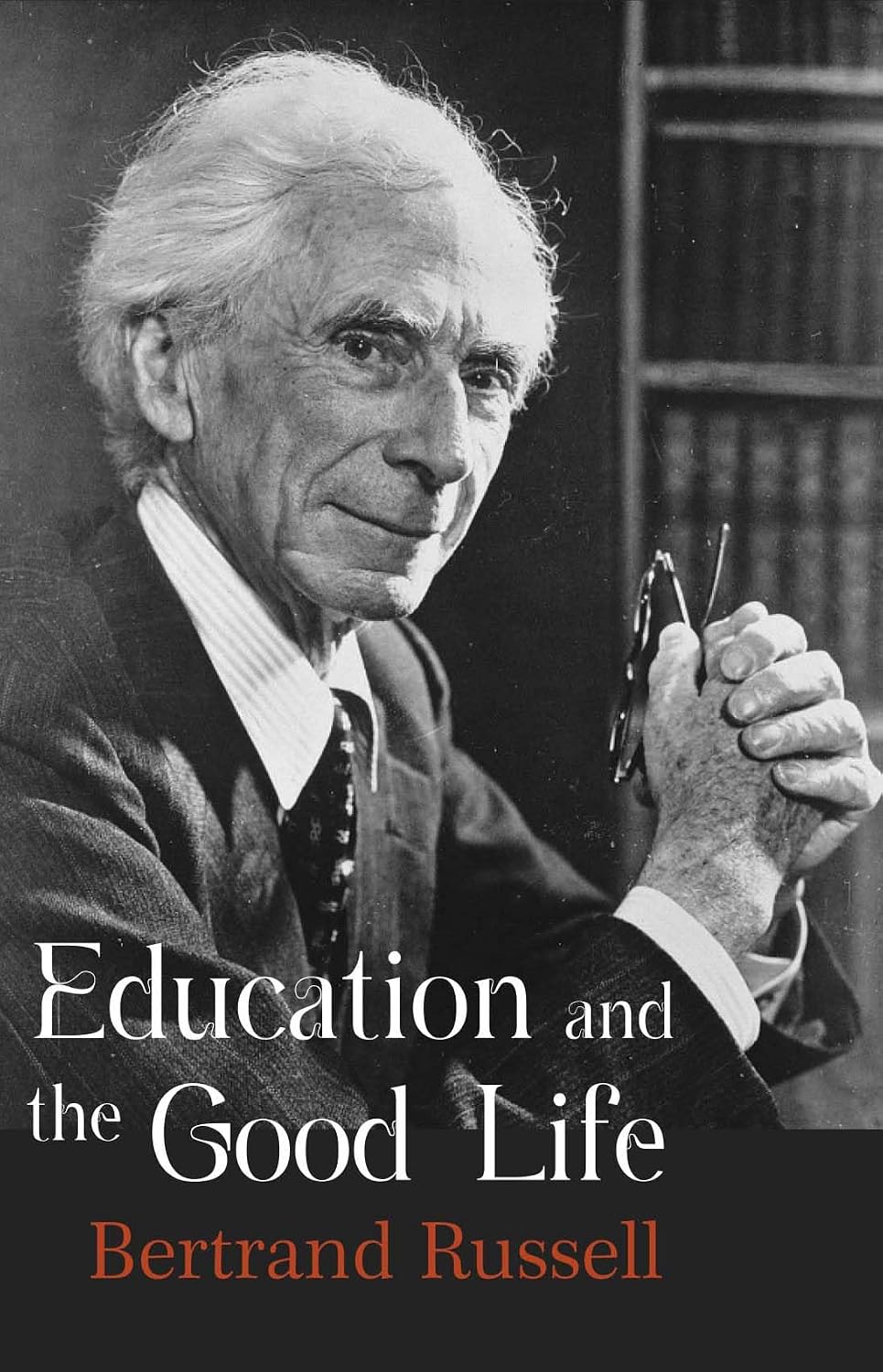 Education and the Good Life - Bertrand Russell – Dev Publishers & Distributors
