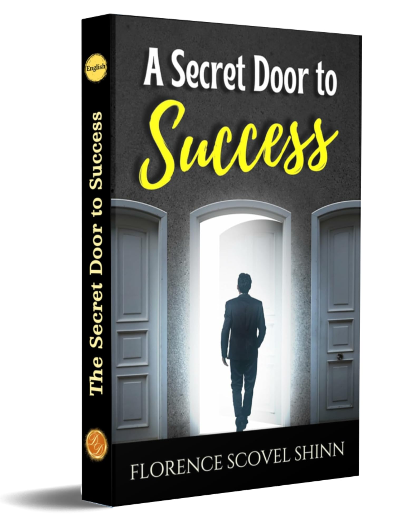The Secret Door To Success - Florence Scovel Shinn New Thought Movement [Paperback] Florence Scovel Shinn – DD Books