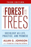 The Forest and the Trees: Sociology as Life, Practice, and Promise, 3rd Edition - Allan G. Johnson – Dev Publishers &…