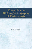 Researches on Ptolemy's Geography of Eastern Asia (A Further India and Indo-Malay Archipelago) - G. E. Gerini – Dev…