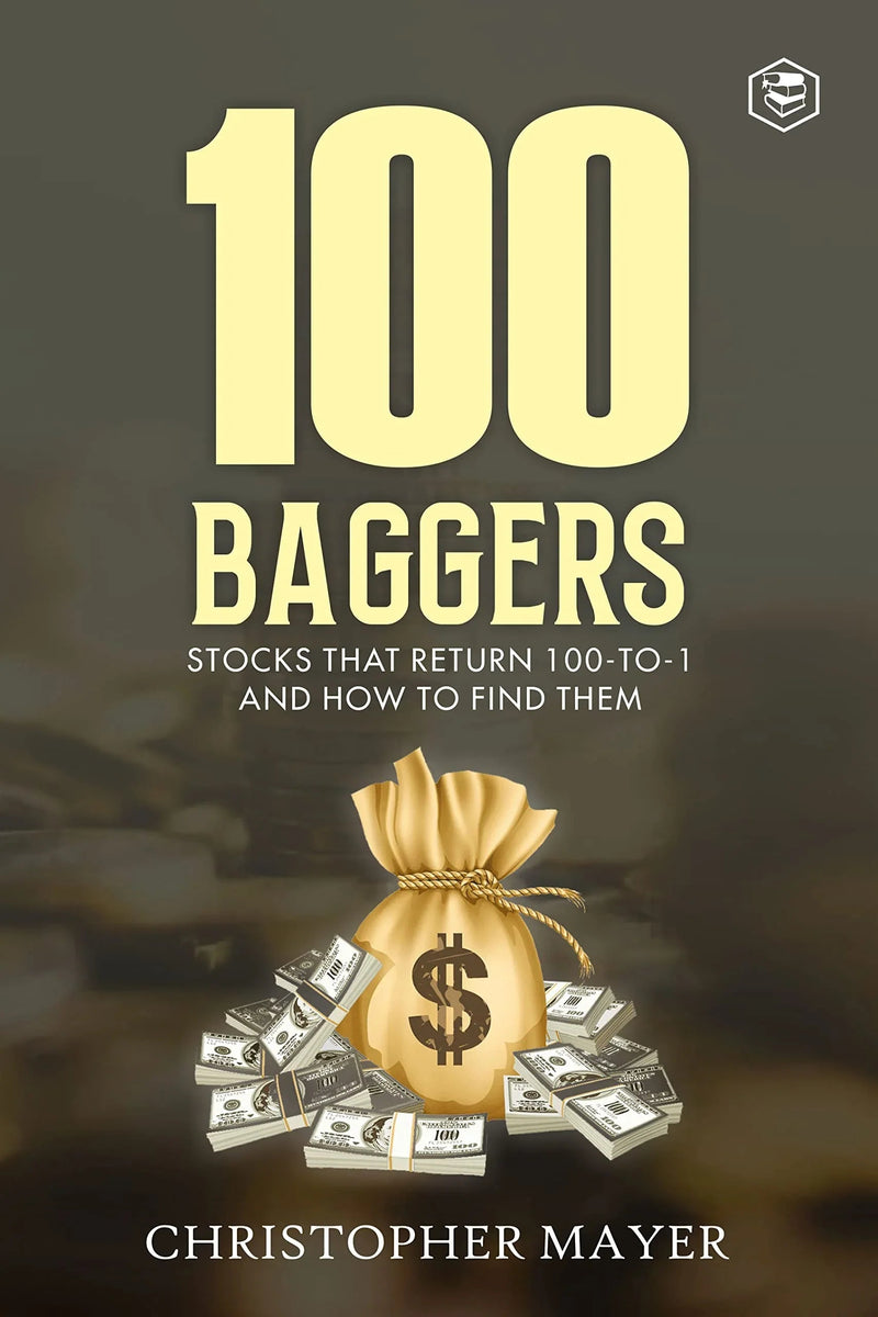 100 Baggers: Stocks That Return 100-to-1 and How To Find Them Hardcover