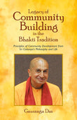 Legacy of Community Building in the Bhakti Tradition: Principles of Community Development from Sri Caitanya's Philosophy…