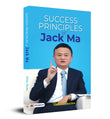Success Principles Of Jack Ma: Chinese Businessman Ma Yun And Alibaba Empire (Biography & Success Story Of Alibaba Group)