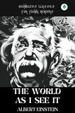 The World As I See It - Albert Einstein – Unbound Script
