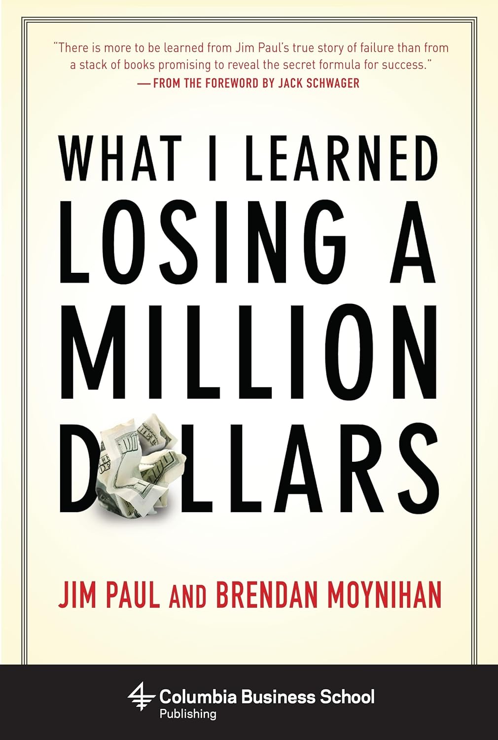 What I Learned Losing a Million Dollars - Paperback by Jim Paul , Brendan Moynihan