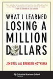 What I Learned Losing a Million Dollars - Paperback by Jim Paul , Brendan Moynihan