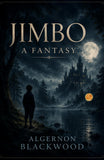 Jimbo: A Fantasy - Algernon Blackwood – DD Books (image 2)