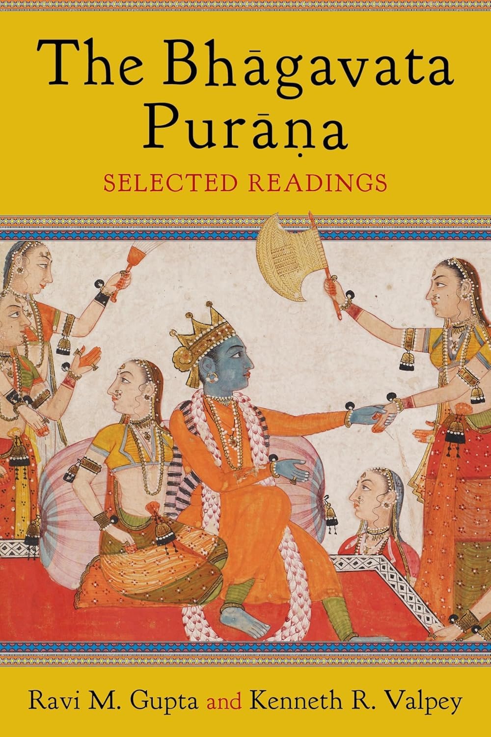 The Bhagavata Purana: Selected Readings - Ravi M. Gupta and Kenneth R. Valpey – Dev Publishers & Distributors