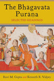 The Bhagavata Purana: Selected Readings - Ravi M. Gupta and Kenneth R. Valpey – Dev Publishers & Distributors