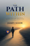 The Path Within : A Simple Journey from Inner Struggle to Lasting Peace, Clarity, and Self Mystery (Illustrated, Refined…