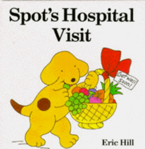Spot's Hospital Visit (A Spot Storybook) Hardcover