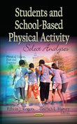 Students and School-Based Physical Activity: Select Analyses by Edwin J. Rogers, Griffith L. Harvey, – Khel Sahitya Kendra