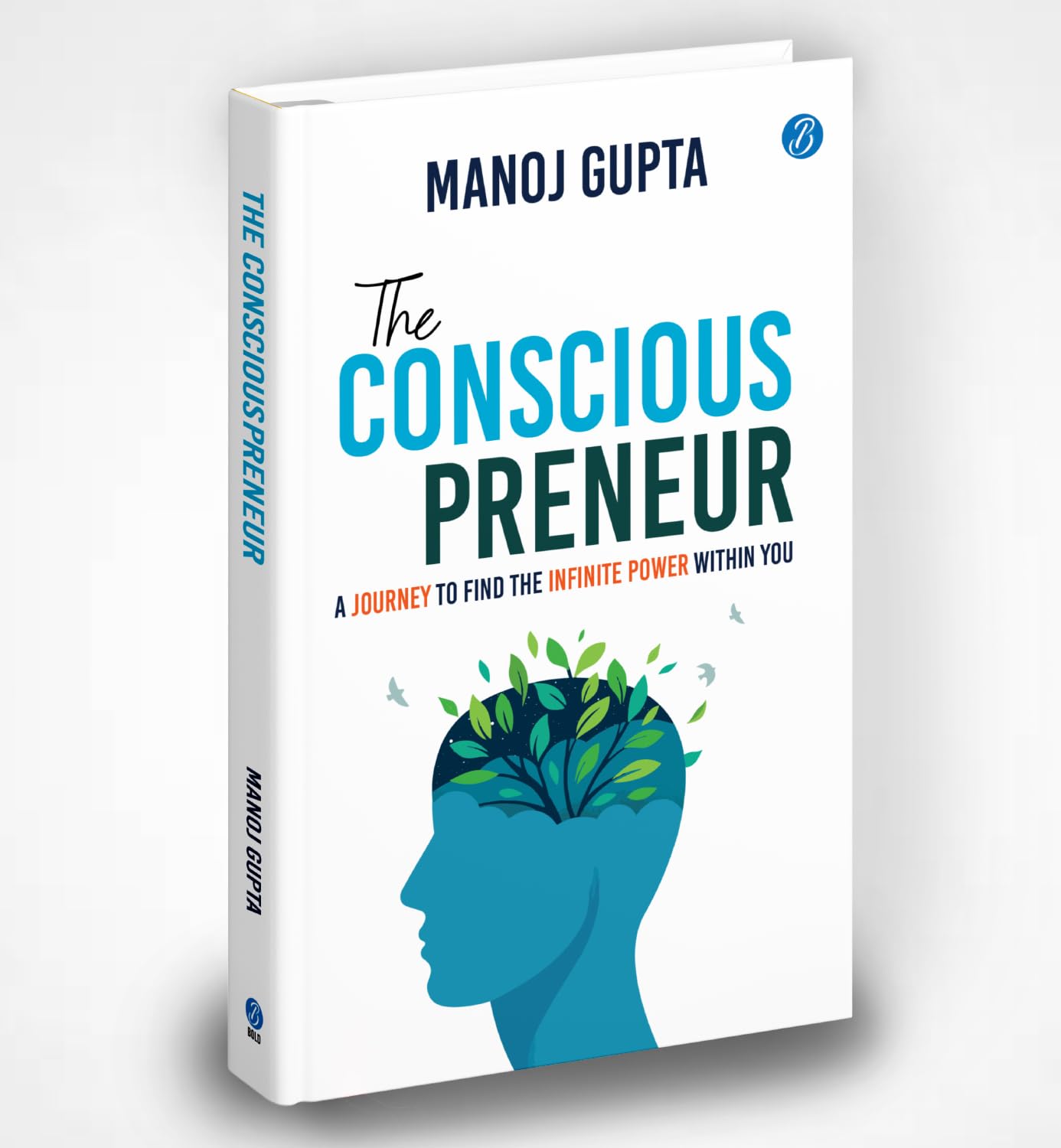 The Consciouspreneur: A Journey to Find the Infinite Power Within You | How Conscious Leaders Use Vedic Wisdom, Science…