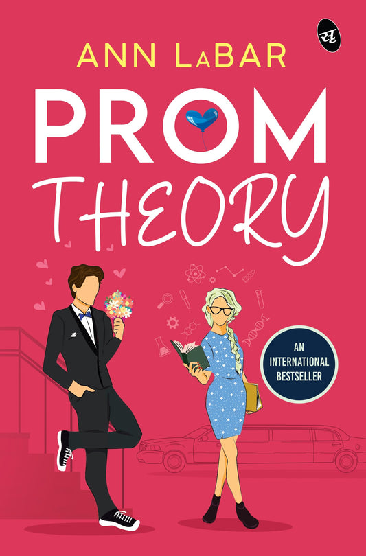 Prom Theory ǀ Best friends to lovers romantic comedy ǀ Young Adult high school romance - Ann LaBar – Srishti
