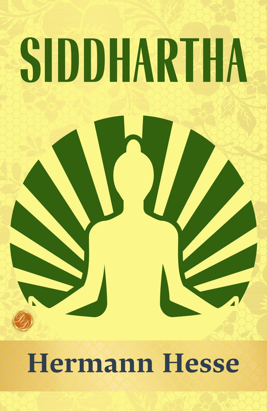 Siddhartha: Hermann Hesse'S Spiritual Journey – DD Books