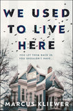 We Used to Live Here:-  Paperback – by Marcus Kliewer