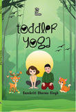 Toddler Yoga - Sanskriti Sharma Singh – Unbound Script