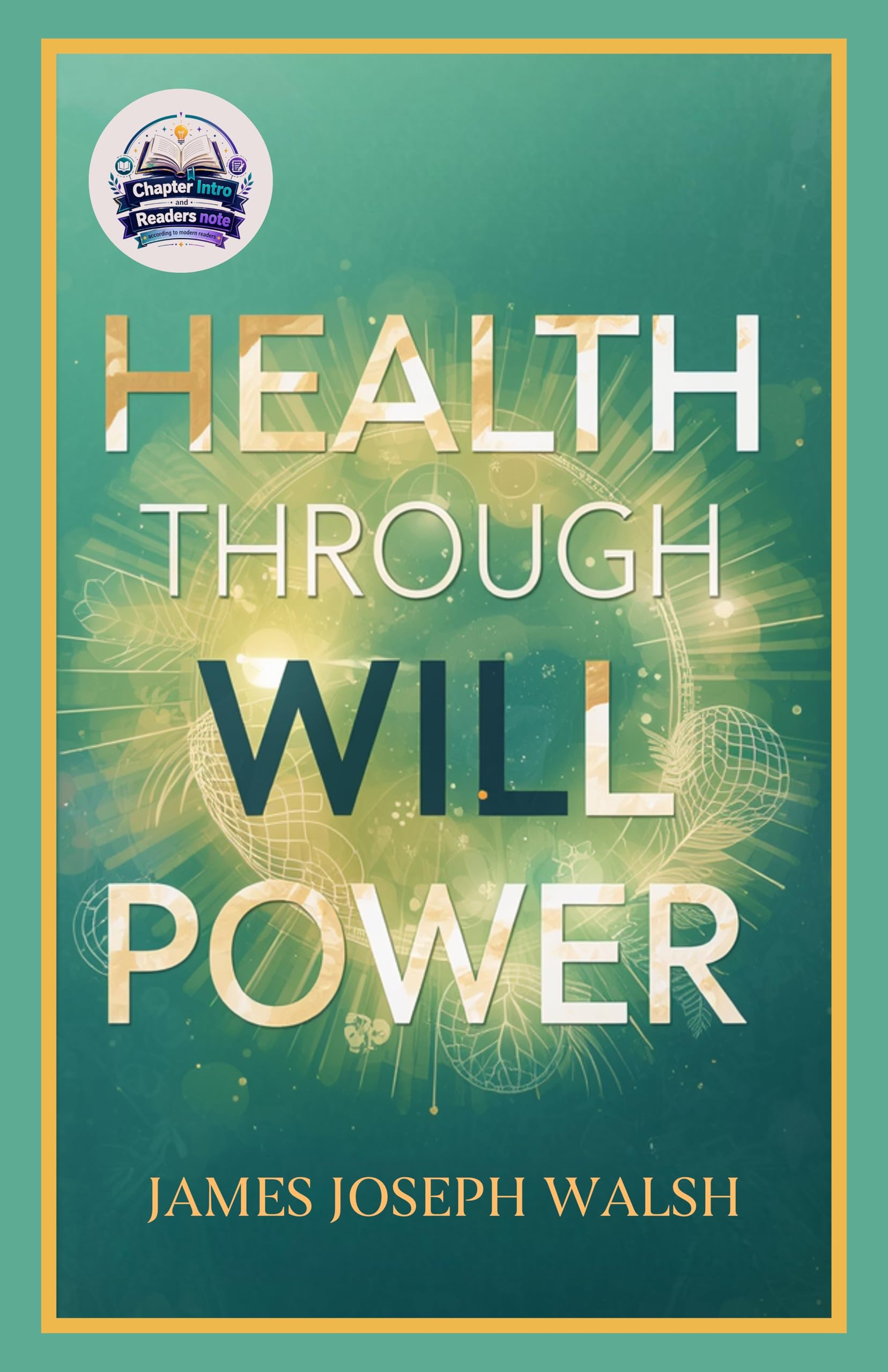 Health through will Power (Illustrated, Refined and Edited) - James Joseph Walsh – DD Books