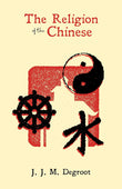 The Religion of the Chinese - J. J. M. Degroot – Dev Publishers & Distributors