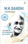 M. K. Gandhi an Autobiography- The Story of my experiments with truth (Paperback)